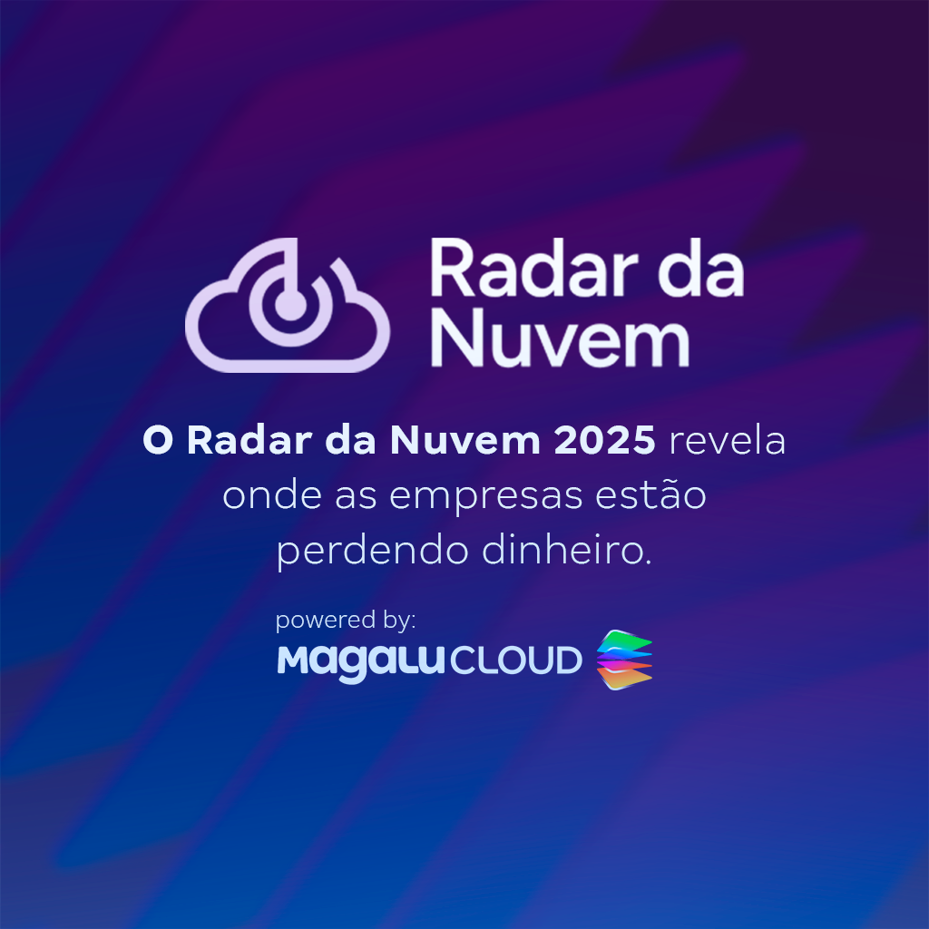 Radar da Nuvem 2025: o que a pesquisa revela sobre custos de cloud no Brasil